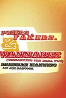 Posers, Fakers, and Wannabes Unmasking the Real You  9781576834657 Front Cover