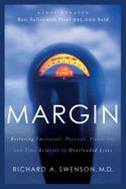 Margin Restoring Emotional, Physical, Financial, and Time Reserves to Overloaded Lives  9781576836828 Front Cover