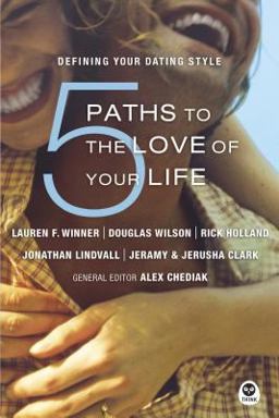 5 Paths to the Love of Your Life Defining Your Dating Style  9781576837092 Front Cover