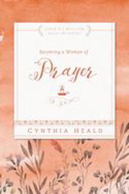 Becoming a Woman of Prayer  9781576838303 Front Cover