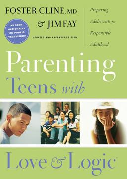 Parenting Teens with Love and Logic Preparing Adolescents for Responsible Adulthood  9781576839300 Front Cover