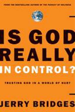 Is God Really in Control? Trusting God in a World of Hurt  9781576839317 Front Cover