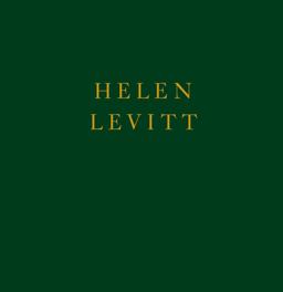 Helen Levitt  9781576874295 Front Cover