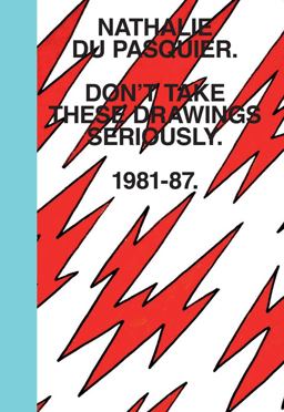 Don't Take These Drawings Seriously 1981-1987  9781576877548 Front Cover
