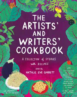 Artists' and Writers' Cookbook A Collection of Stories with Recipes  9781576877883 Front Cover