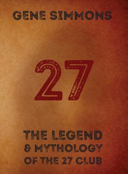 27: The Legend and Mythology of the 27 Club  9781576878866 Front Cover