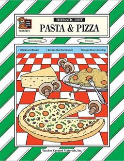 Pasta and Pizza Thematic Unit