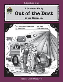 A Guide for Using Out of the Dust in the Classroom