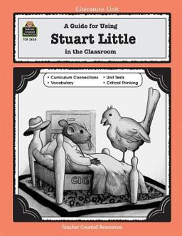 Guide for Using Stuart Little in the Classroom  9781576906286 Front Cover