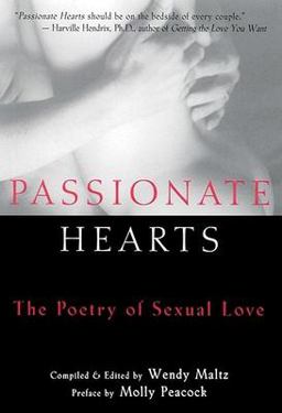 Passionate Hearts The Poetry of Sexual Love 2nd 9781577311225 Front Cover