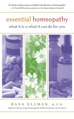 Essential Homeopathy What It Is and What It Can Do for You  9781577312062 Front Cover