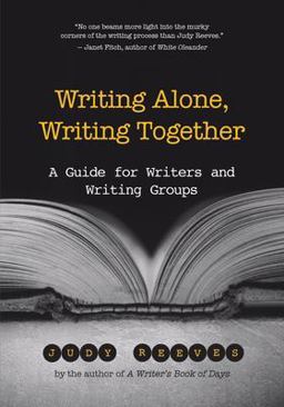 Writing Alone, Writing Together A Guide for Writers and Writing Groups  9781577312079 Front Cover