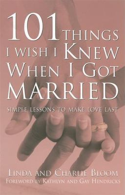 101 Things I Wish I Knew When I Got Married Simple Lessons to Make Love Last  9781577314240 Front Cover