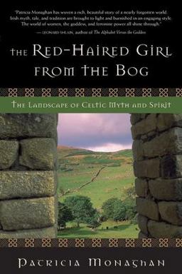 Red-Haired Girl from the Bog The Landscape of Celtic Myth and Spirit  9781577314585 Front Cover