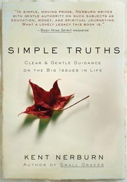 Simple Truths Clear and Gentle Guidance on the Big Issues in Life 2nd 9781577315155 Front Cover