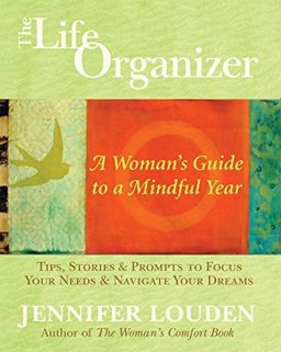 Life Organizer A Woman's Guide to a Mindful Year  9781577315544 Front Cover