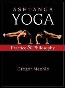 Ashtanga Yoga Practice and Philosophy  9781577316060 Front Cover