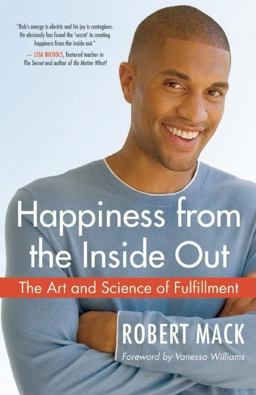 Happiness from the Inside Out The Art and Science of Fulfillment  9781577316589 Front Cover
