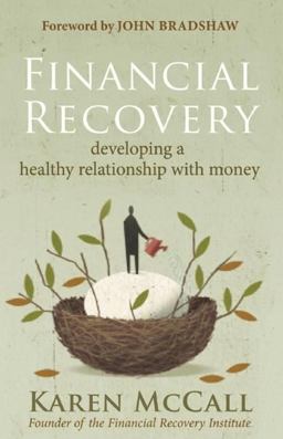 Financial Recovery Developing a Healthy Relationship with Money  9781577319283 Front Cover
