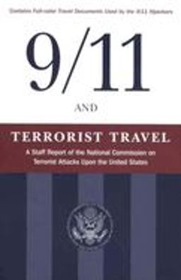 9/11 and Terrorist Travel A Staff Report of the National Commission on Terrorist Attacks upon the United States  9781577363415 Front Cover