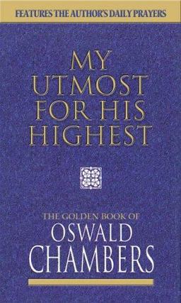 My Utmost for His Highest My Utmost for His Highest