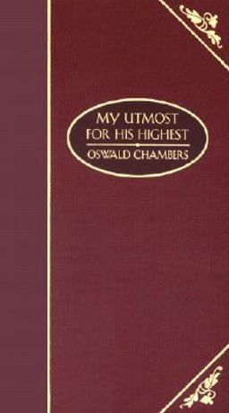 My Utmost for His Highest My Utmost for His Highest