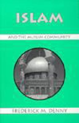 Islam and the Muslim Community  9781577660071 Front Cover