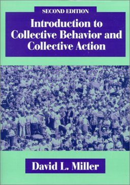 Introduction to Collective Behavior and Collective Action Introduction to Collective Behavior and Collective Action