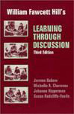 William Fawcett Hill's Learning Through Discussion 3rd 9781577661115 Front Cover