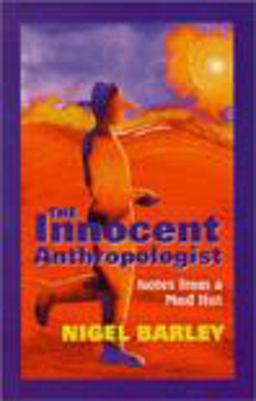 Innocent Anthropologist Notes from a Mud Hut  9781577661566 Front Cover