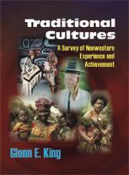 Traditional Cultures A Survey of Nonwestern Experience and Achievement  9781577662037 Front Cover