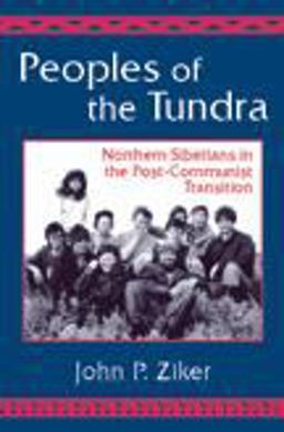 Peoples of the Tundra Northern Siberians in the Post-Communist Transition  9781577662129 Front Cover