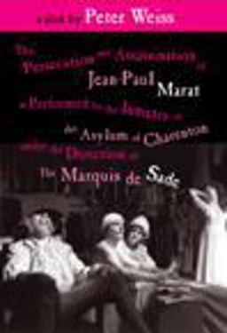 Persecution and Assassination of Jean-Paul Marat As Performed by the Inmates of the Asylum of Charenton under the Direction of the Marquis de Sade  9781577662310 Front Cover