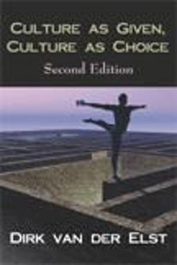 Culture As Given, Culture As Choice 2nd 9781577662693 Front Cover