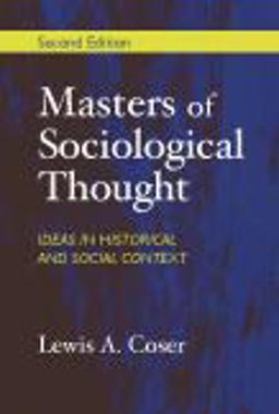 Masters of Sociological Thought Ideas in Historical and Social Context 2nd 9781577663072 Front Cover