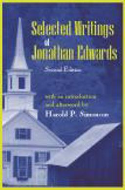Selected Writings of Jonathan Edwards 2nd 9781577663317 Front Cover