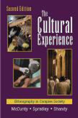 Cultural Experience Ethnography in Complex Society 2nd 9781577663645 Front Cover