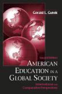 American Education in a Global Society International and Comparative Perspectives 2nd 9781577664048 Front Cover