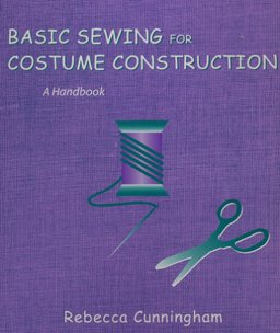 Basic Sewing for Costume Construction A Handbook  9781577664086 Front Cover