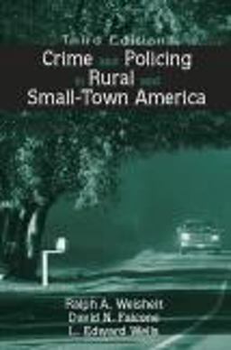 Crime and Policing in Rural and Small-Town America 3rd 9781577664130 Front Cover