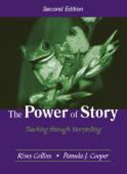 Power of Story Teaching Through Storytelling  9781577664338 Front Cover