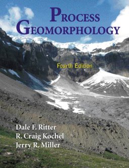 Process Geomorphology 4th 9781577664611 Front Cover