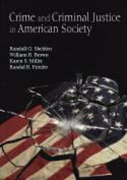 Crime and Criminal Justice in American Society  9781577664789 Front Cover