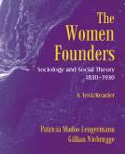 Women Founders Sociology and Social Theory 1830ï¿½1930, a Text/Reader  9781577665090 Front Cover