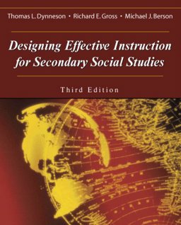 Designing Effective Instruction for Secondary Social Studies Designing Effective Instruction for Secondary Social Studies