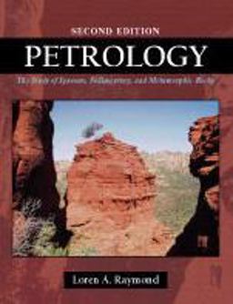 Petrology The Study of Igneous, Sedimentary, and Metamorphic Rocks 2nd 9781577665205 Front Cover