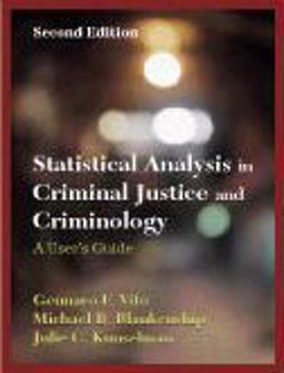 Statistical Analysis in Criminal Justice and Criminology A User's Guide 2nd 9781577665243 Front Cover