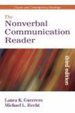 Nonverbal Communication Reader Classic and Contemporary Readings 3rd 9781577665441 Front Cover