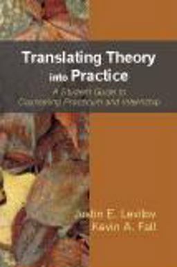 Translating Theory into Practice A Student Guide to Practicum and Internship  9781577665601 Front Cover
