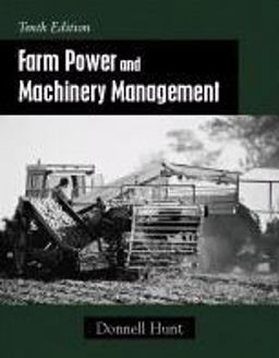 Farm Power and Machinery Management 10th 9781577665731 Front Cover